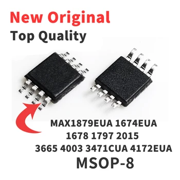 MAX1879EUA MAX1674EUA MAX1678EUA MAX1797EUA MAX2015EUA MAX3665EUA MAX4003 MAX3471CUA MAX4172EUA EUA MSOP-8 Chip IC Novo Original