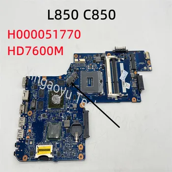 Original Genuíno H000051770 HD7600M GPU Para Toshiba Satellite L850 C850 Laptop placa Mãe 100% TESED OK